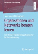Cover-Bild zum Titel 'Organisationen und Netzwerke beraten lernen' von 'Marc-André Heidelmann'