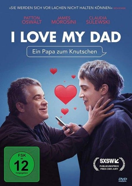 I Love My Dad - Ein Papa zum Knutschen - James Morosini, Jeremy Bullock