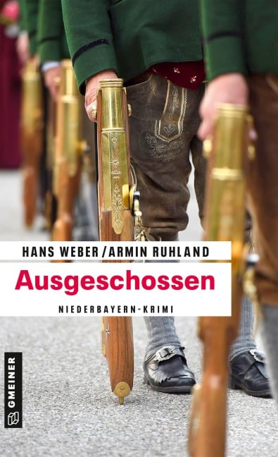 Ausgeschossen - Hans Weber, Armin Ruhland