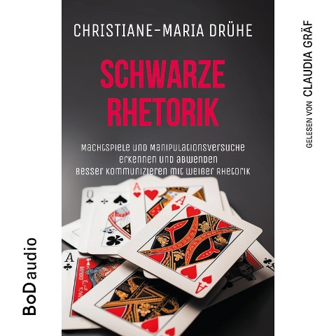 Schwarze Rhetorik - Christiane-Maria Drühe