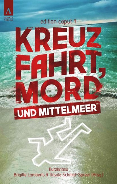 Kreuzfahrt, Mord und Mittelmeer - Ursula Schmid-Spreer, Stefan Schreiber, Sabine Giesen, Fenna Williams, Laura Gambrinus