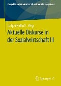 Aktuelle Diskurse in der Sozialwirtschaft III - 