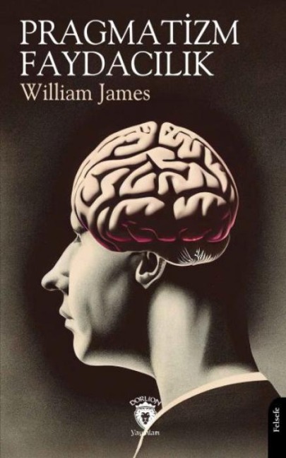 Pragmatizm - Faydacilik - William James