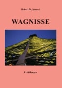 Cover-Bild zum Titel 'Wagnisse' von 'Hubert M. Spoerri'