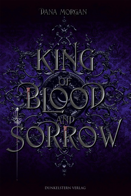 King of Blood and Sorrow - Dana Morgan