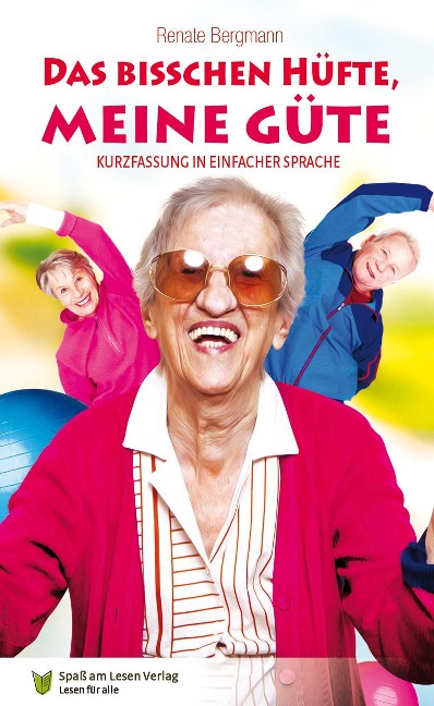 Das bisschen Hüfte, meine Güte - Renate Bergmann