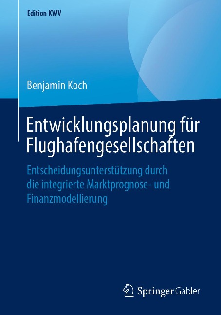 Entwicklungsplanung für Flughafengesellschaften - Benjamin Koch
