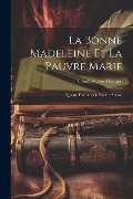 Cover-Bild zum Titel 'La Bonne Madeleine Et La Pauvre Marie' von 'Charles-Louis Philippe'