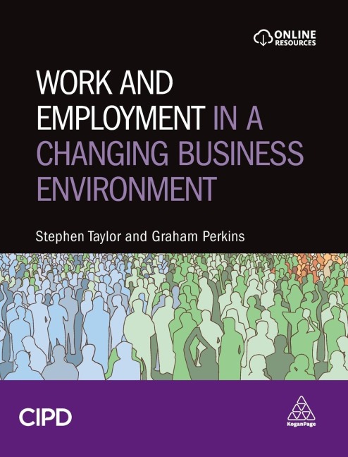 Work and Employment in a Changing Business Environment - Stephen Taylor, Graham Perkins