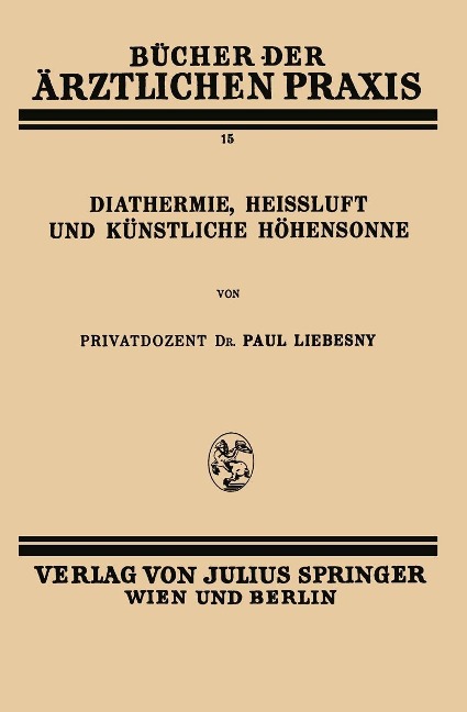 Diathermie, Heissluft und Künstliche Höhensonne - Paul Liebesny