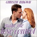 Make Me Lose Control - Christie Ridgway