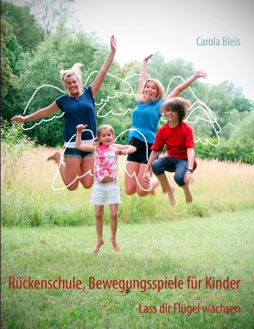 Rückenschule, Bewegungsspiele für Kinder - Carola Bleis
