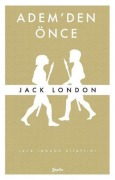 Cover-Bild zum Titel 'Ademden Önce' von 'Jack London'