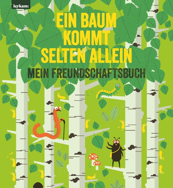 Ein Baum kommt selten allein - Mein Freundschaftsbuch - Elisabeth Etz