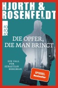 Cover-Bild zum Titel 'Die Opfer, die man bringt' von 'Michael Hjorth, Hans Rosenfeldt'