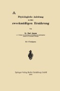 Cover-Bild zum Titel 'Physiologische Anleitung zu einer zweckmäßigen Ernährung' von 'Paul Jensen'