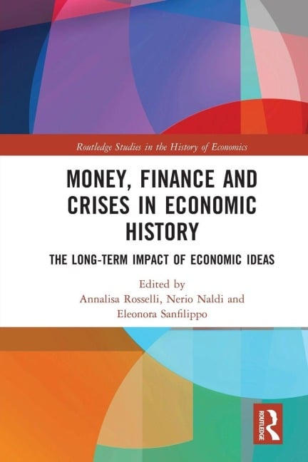 Money, Finance and Crises in Economic History - 