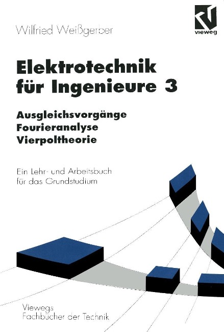 Elektrotechnik für Ingenieure 3 - Wilfried Weißgerber