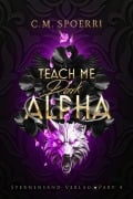 Cover-Bild zum Titel 'Teach Me Dark Alpha (Part 4)' von 'C. M. Spoerri'