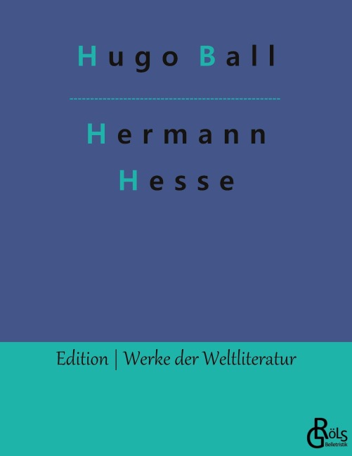 Hermann Hesse - Hugo Ball