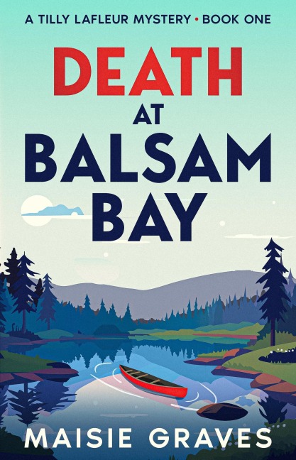 Death at Balsam Bay - Maisie Graves