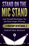 Cover-Bild zum Titel 'Stand On the Mic Stand' von 'Tarupiwa Muzah'