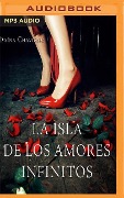 La Isla de Los Amores Infinitos - Daina Chaviano