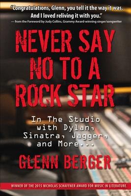 Never Say No to a Rock Star - Glenn Berger