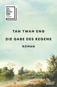 Cover-Bild zum Titel 'Die Gabe des Regens' von 'Tan Twan Eng'