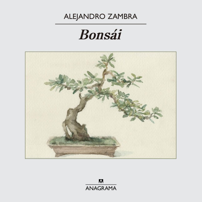 Bonsái - Alejandro Zambra
