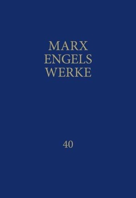 Marx-Engels-Werke Band 40 - Karl Marx