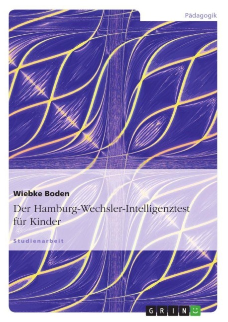 Der Hamburg-Wechsler-Intelligenztest für Kinder - Wiebke Boden