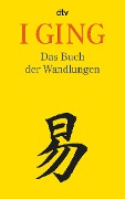 Cover-Bild zum Titel 'I Ging. Das Buch der Wandlungen' von ''