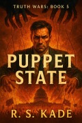 Cover-Bild zum Titel 'Puppet State (Truth Wars, #5)' von 'R. S. Kade'