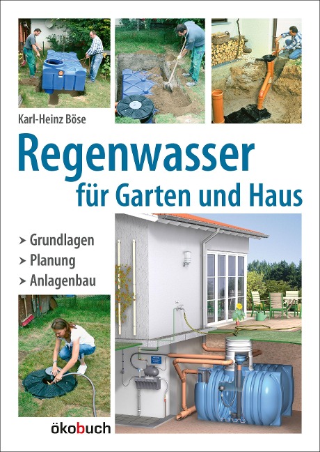 Regenwasser für Garten und Haus - Karl-Heinz Böse