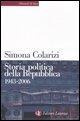 Cover-Bild zum Titel 'Storia politica della Repubblica. Partiti, movimenti e istituzioni 1943-2006' von 'Simona Colarizi'