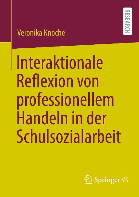 Interaktionale Reflexion von professionellem Handeln in der Schulsozialarbeit - Veronika Knoche