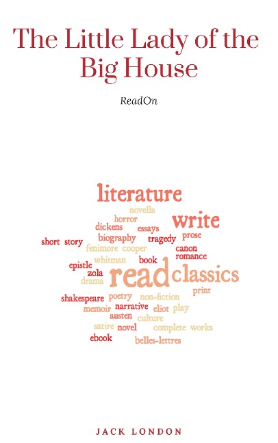 The Little Lady of the Big House - Jack London