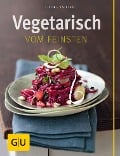 Vegetarisch vom Feinsten - Bettina Matthaei