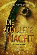 Cover-Bild zum Titel 'Die zwölfte Nacht' von 'Charlotte Lyne'