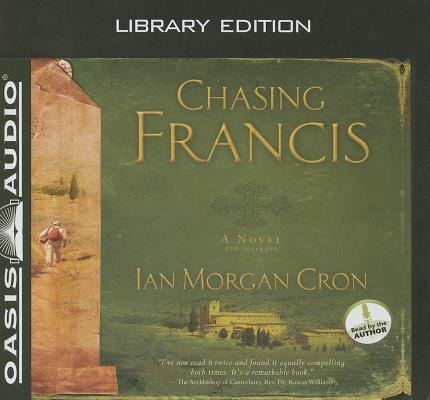 Chasing Francis (Library Edition): A Pilgrim's Tale - Ian Morgan Cron