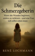 Cover-Bild zum Titel 'Die Schmerzgeberin' von 'René Lochmann'
