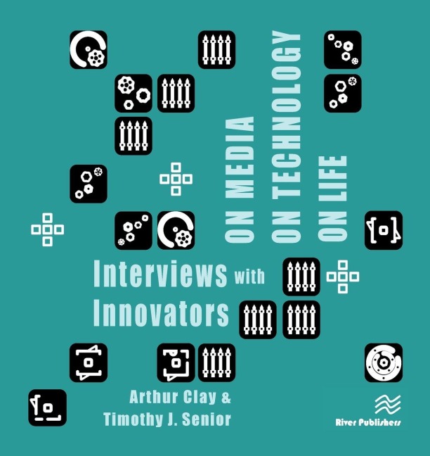 On Media, On Technology, On Life - Interviews with Innovators - 