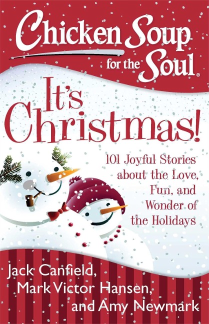 Chicken Soup for the Soul: It's Christmas! - Jack Canfield, Mark Victor Hansen, Amy Newmark