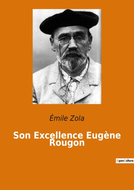 Son Excellence Eugène Rougon - Émile Zola