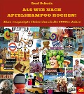 Cover-Bild zum Titel 'Als wir nach Apfelshampoo rochen' von 'Axel Schade'