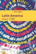 Cover-Bild zum Titel 'Latin America since 1780' von 'Will Fowler'