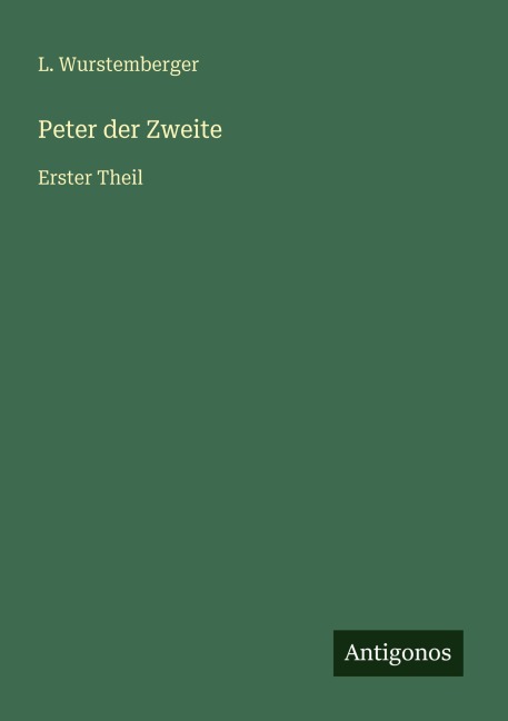 Peter der Zweite - L. Wurstemberger