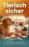 Cover-Bild zum Titel 'Tierisch sicher: Erste Hilfe für Hunde und Katzen' von 'Lina Krüger'