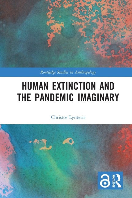 Human Extinction and the Pandemic Imaginary - Christos Lynteris